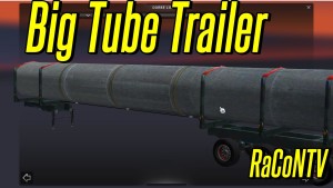 -big-tube-trailer-tested-1-18-version_1